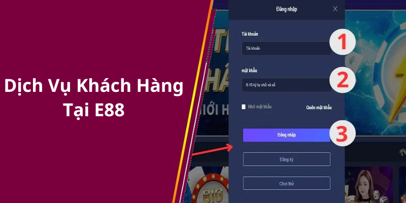 Dịch Vụ Khách Hàng Tại E88